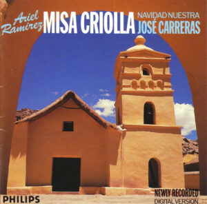 AREL RAMIREZ - JOSE CARRERAS - MISA CRIOLLA