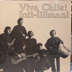 INTI ILLIMANI - VIVA CHILE!