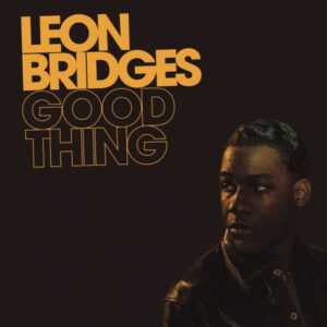 LEON BRIDGES - GOOD THING - Görsel 1