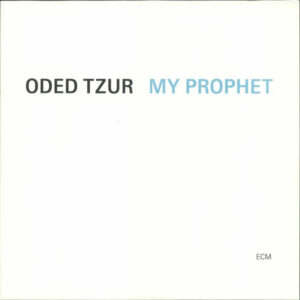 ODED TZUR - MY PROPHET
