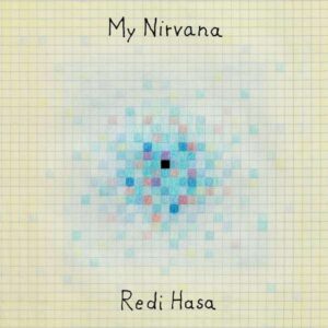 REDI HASA - MY NIRVANA