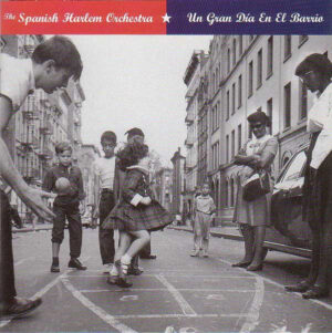 SPANISH HARLEM ORCHESTRA - UN GRAN DIA EN EL BARRIO