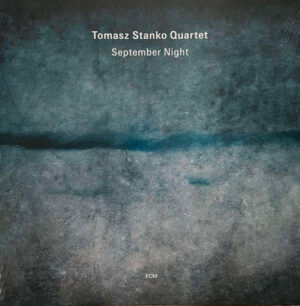 TOMASZ STANKO QUARTET - SEPTEMBER NIGHT - Görsel 1