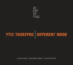 ALPER YILMAZ - DIFFERENT CITY DIFFERENT MOOD