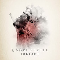 ÇAĞRI SERTEL - INSTANT