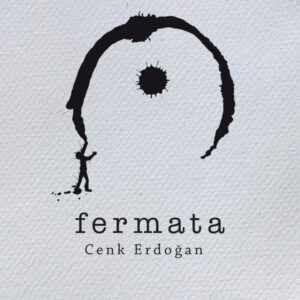 CENK ERDOĞAN - FERMATA