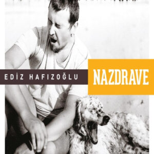 EDİZ HAFIZOĞLU - NAZDRAVE