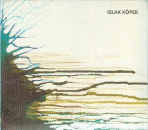 ISLAK KÖPEK - ISLAK KÖPEK