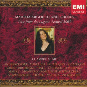 MARTHA ARGERICH AND FRIENDS - CHAMBER MUSIC - LIVE FROM THE LUGANO FESTIVAL 2005 (3CD)