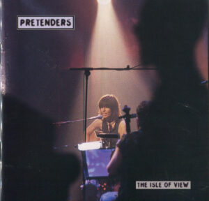 THE PRETENDERS - THE ISLE OF VIEW