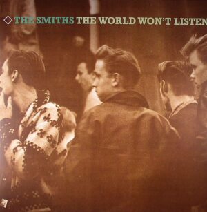 THE SMITHS - THE WORLD WON'T LISTEN