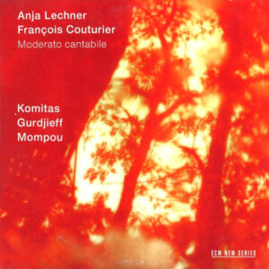ANJA LECHNER - FRANCOIS COUTOURIER - MODERATO CANTABILE