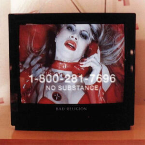 BAD RELIGION - NO SUBSTANCE