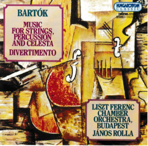 BARTOK - JANOS ROLLA - MUSIC FOR STRINGS PERCUSSION AND CELESTA