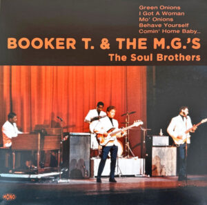 BOOKER T. & THE M.G.S - THE SOUL BROTHERS