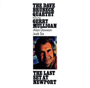 DAVE BRUBECK QUARTET - GERRY MULLIGAN - THE LAST SET AT NEWPORT