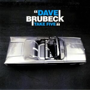 DAVE BRUBECK - TAKE FIVE