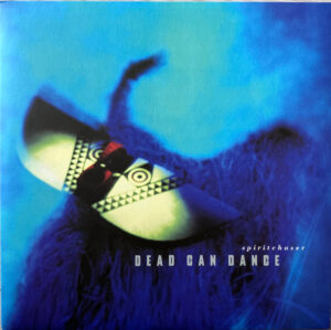 DEAD CAN DANCE - SPIRITCHASER