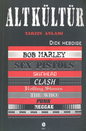 DICK HEBDIGE - ALTKÜLTÜR - TARZIN ANLAMI - Görsel 1