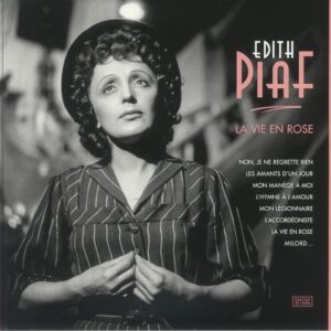 EDITH PIAF - LA VIE EN ROSE