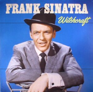 FRANK SINATRA - WITCHCRAFT