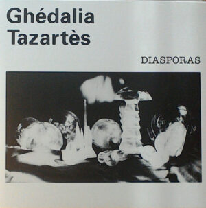 GHEDALIA TAZARTES - DIASPORAS