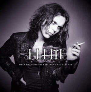 HIM - DEEP SHADOWS AND BRILLIANT HIGHLIGHTS