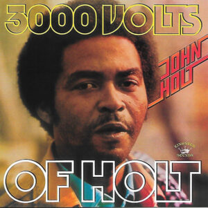JOHN HOLT - 3000 VOLTS OF HOLT