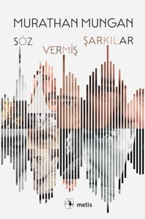 MURATHAN MUNGAN - SÖZ VERMİŞ ŞARKILAR