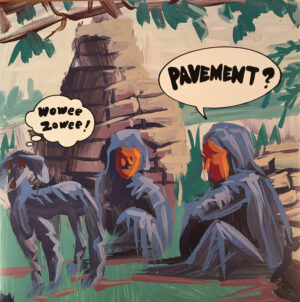 PAVEMENT - WOWEE ZOWEE