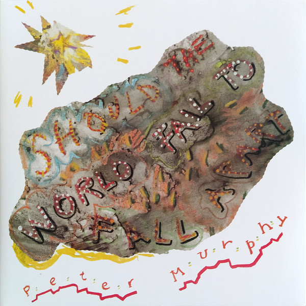 PETER MURPHY (BAUHAUS) - SHOULD THE WORLD FAIL TO FALL APART (RENKLİ P PLAK ÖN