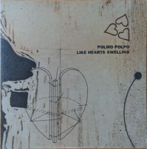 POLMO POLPO - LIKE HEARTS SWELLING
