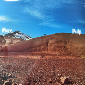 PULP - MORE