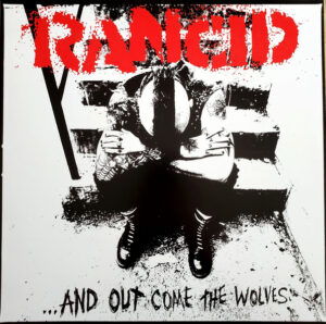 RANCID - AND OUT COME THE WOLVES