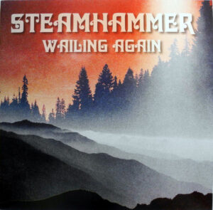 STEAMHAMMER - WAILING AGAIN