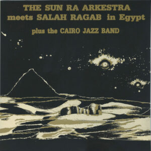 SUN RA ARKESTRA SALAH RAGAB - CAIRO JAZZ BAND - IN EGYPT