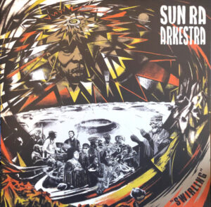 SUN RA ARKESTRA - SWIRLING