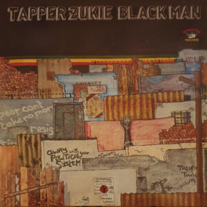 TAPPER ZUKIE - BLACK MAN