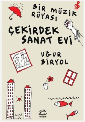UĞUR BİRYOL - BİR MÜZİK RÜYASI - ÇEKİRDEK SANAT EVİ