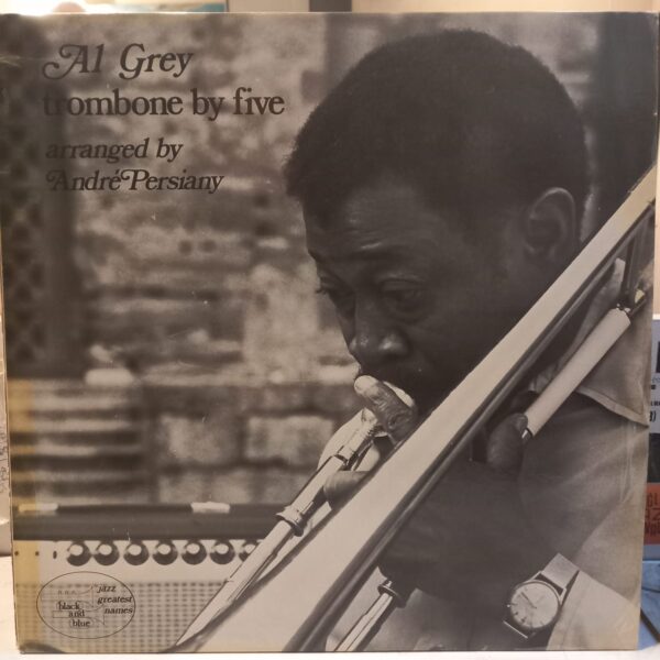 AL GREY - TROMBONE BY FIVE PLAK ÖN