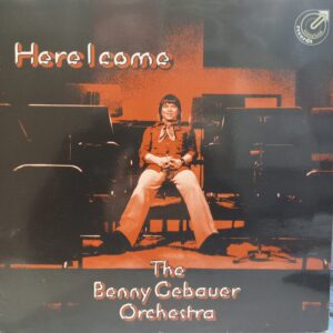 BENNY GEBAUER ORCHESTRA - HERE I COME