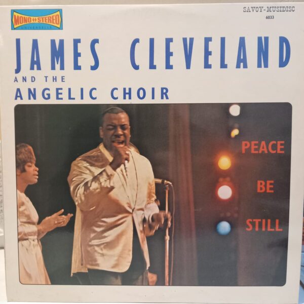 JAMES CLEVELAND AND THE ANGELIC CHOIR - PEACE BE STILL PLAK ÖN