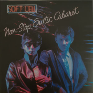 SOFT CELL - NON-STOP EROTIC CABARET