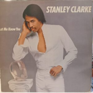 STANLEY CLARKE - LET ME KNOW YOU