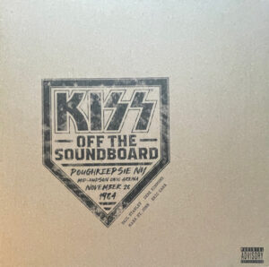KISS - OFF THE SOUNDBOARD POUGHKEEPSIE NY MID-HUDSON NOVEMBER 28 1984