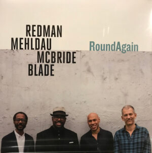 REDMAN - MEHLDAU - MCBRIDE - BLADE - ROUNDAGAIN