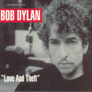 BOB DYLAN - LOVE AND THEFT