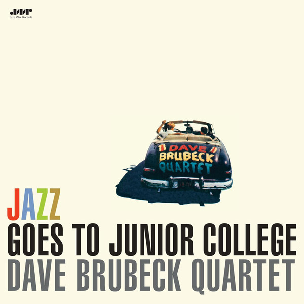 DAVE BRUBECK QUARTET - JAZZ GOES TO JUNIOR COLLEGE PLAK ÖN
