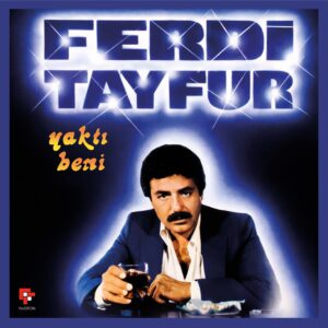 FERDİ TAYFUR - YAKTI BENİ