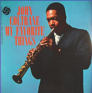 JOHN COLTRANE - MY FAVORITE THINGS